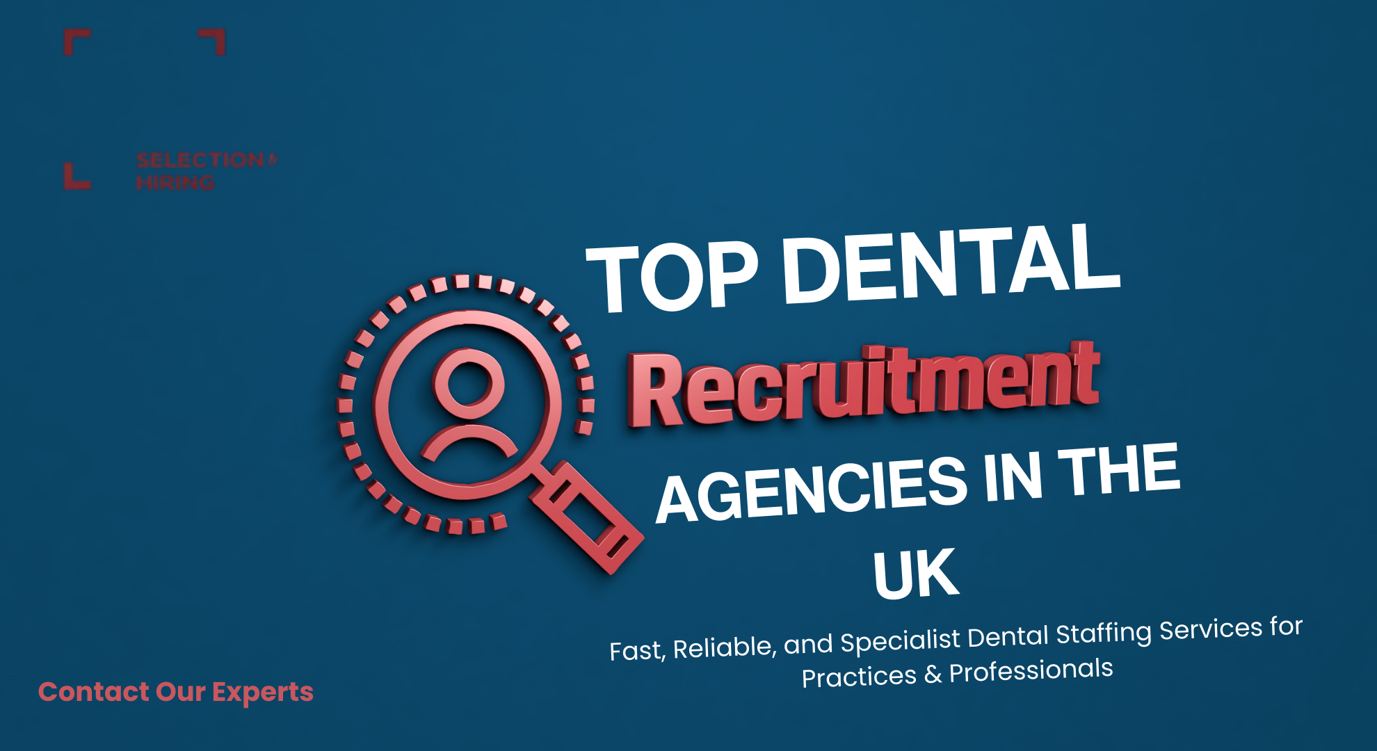 Top Dental Recruitment Agencies in the UK