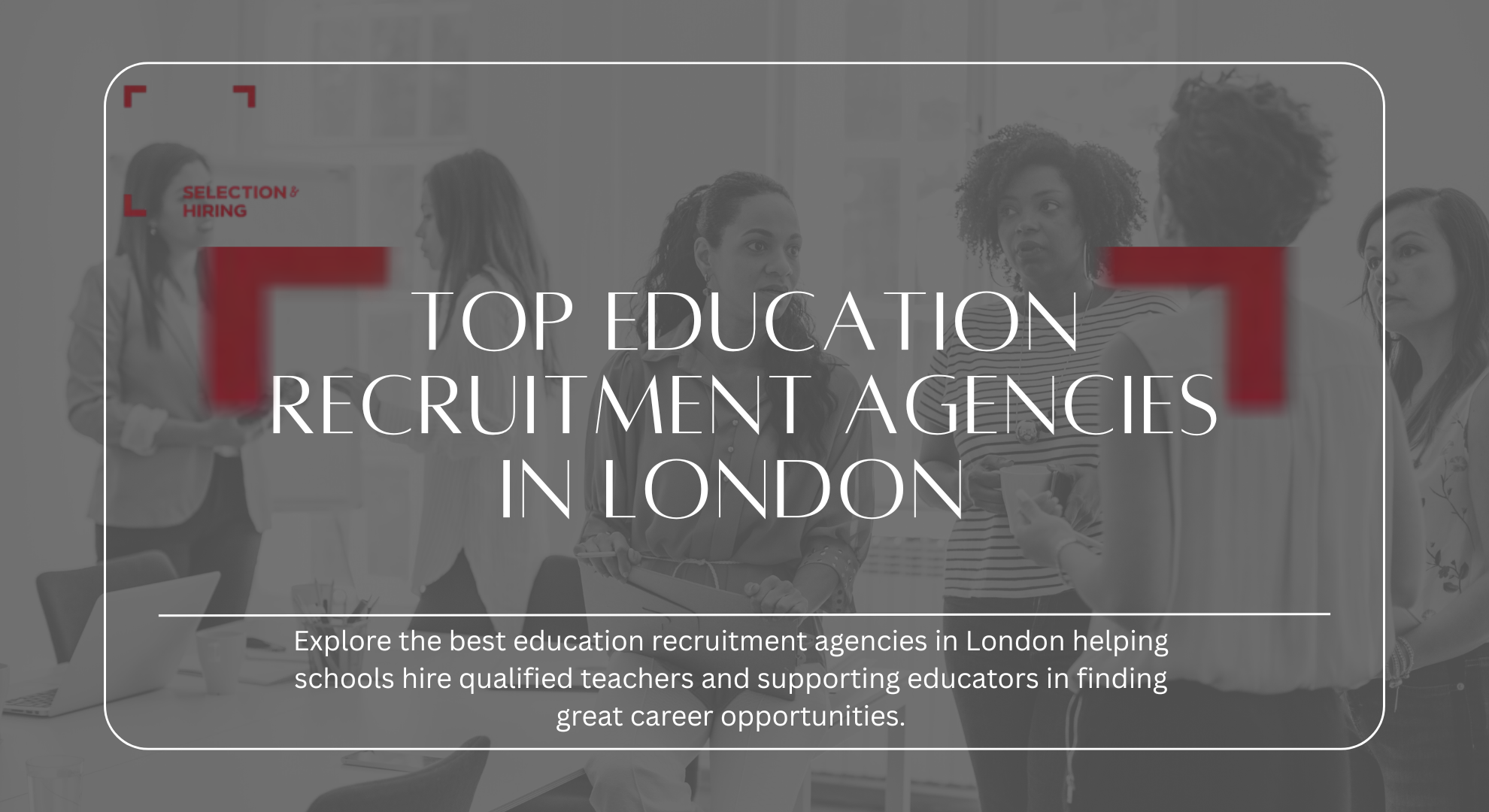 Top Education Recruitment Agencies in London