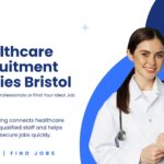 Healthcare Recruitment Agencies Bristol