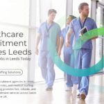 Best Healthcare Recruitment Agencies in Leeds