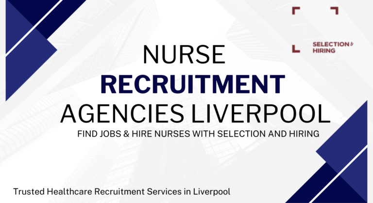 Nurse Recruitment Agencies in Liverpool