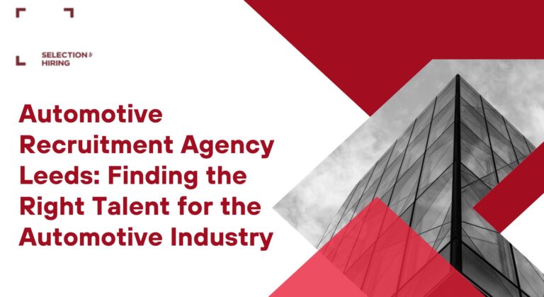 Automotive Recruitment Agency Leeds