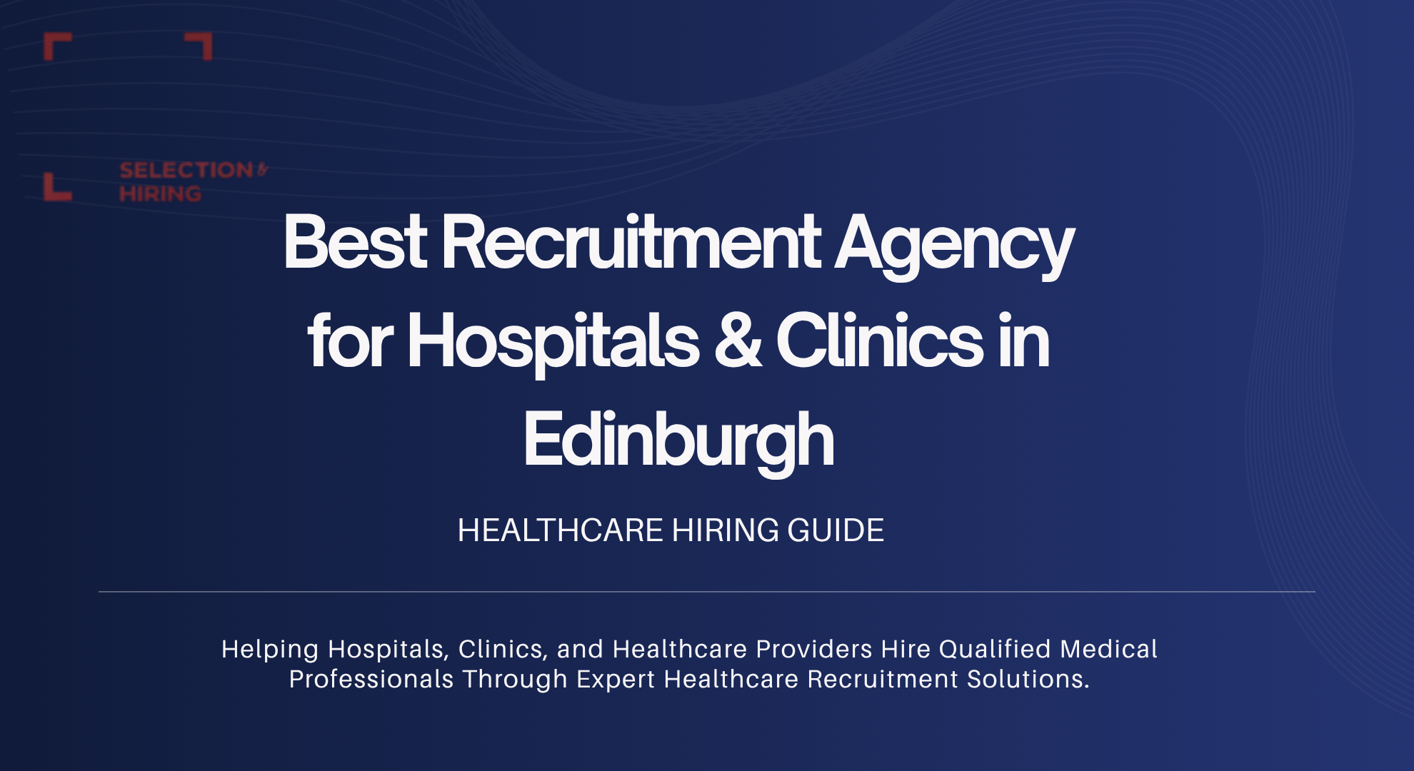 Best Recruitment Agency for Hospitals & Clinics in Edinburgh