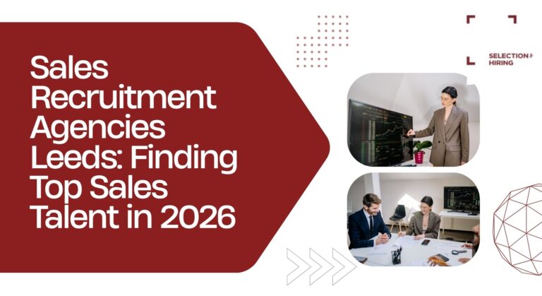 Sales Recruitment Agencies Leeds