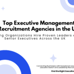 Top Executive Management Recruitment Agencies in the UK
