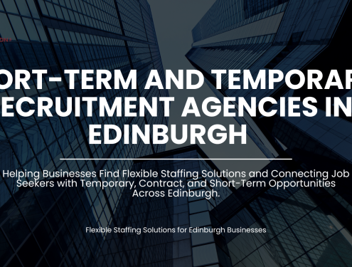 Short-Term and Temporary Recruitment Agencies in Edinburgh