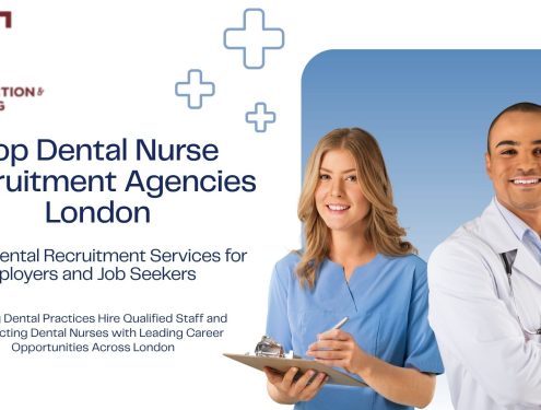 Top Dental Nurse Recruitment Agencies London