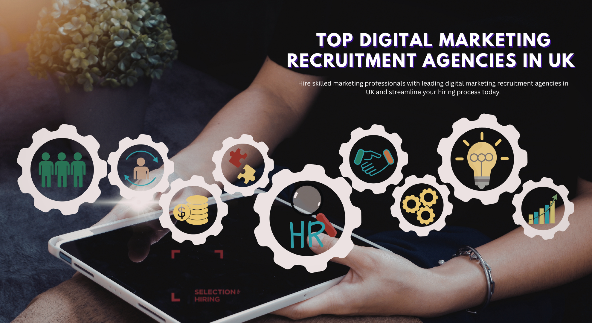 Top Digital Marketing Recruitment Agencies in UK