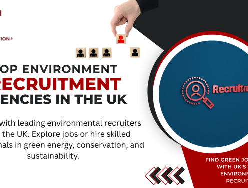 Top Environment Recruitment Agencies in the UK
