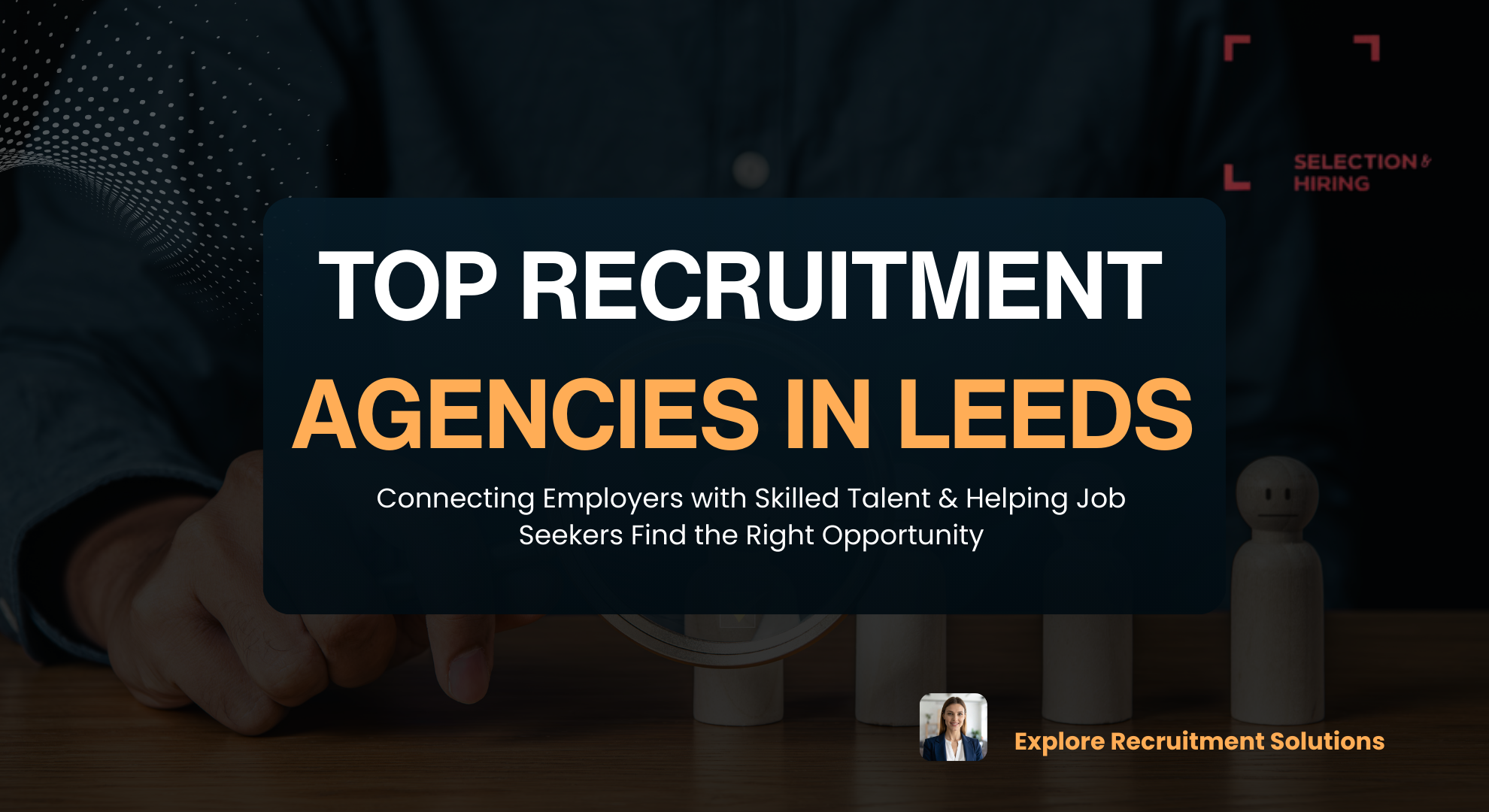 Top Recruitment Agencies Leeds
