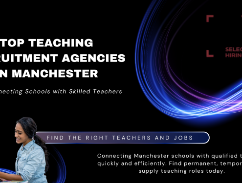 Top Teaching Recruitment Agencies in Manchester