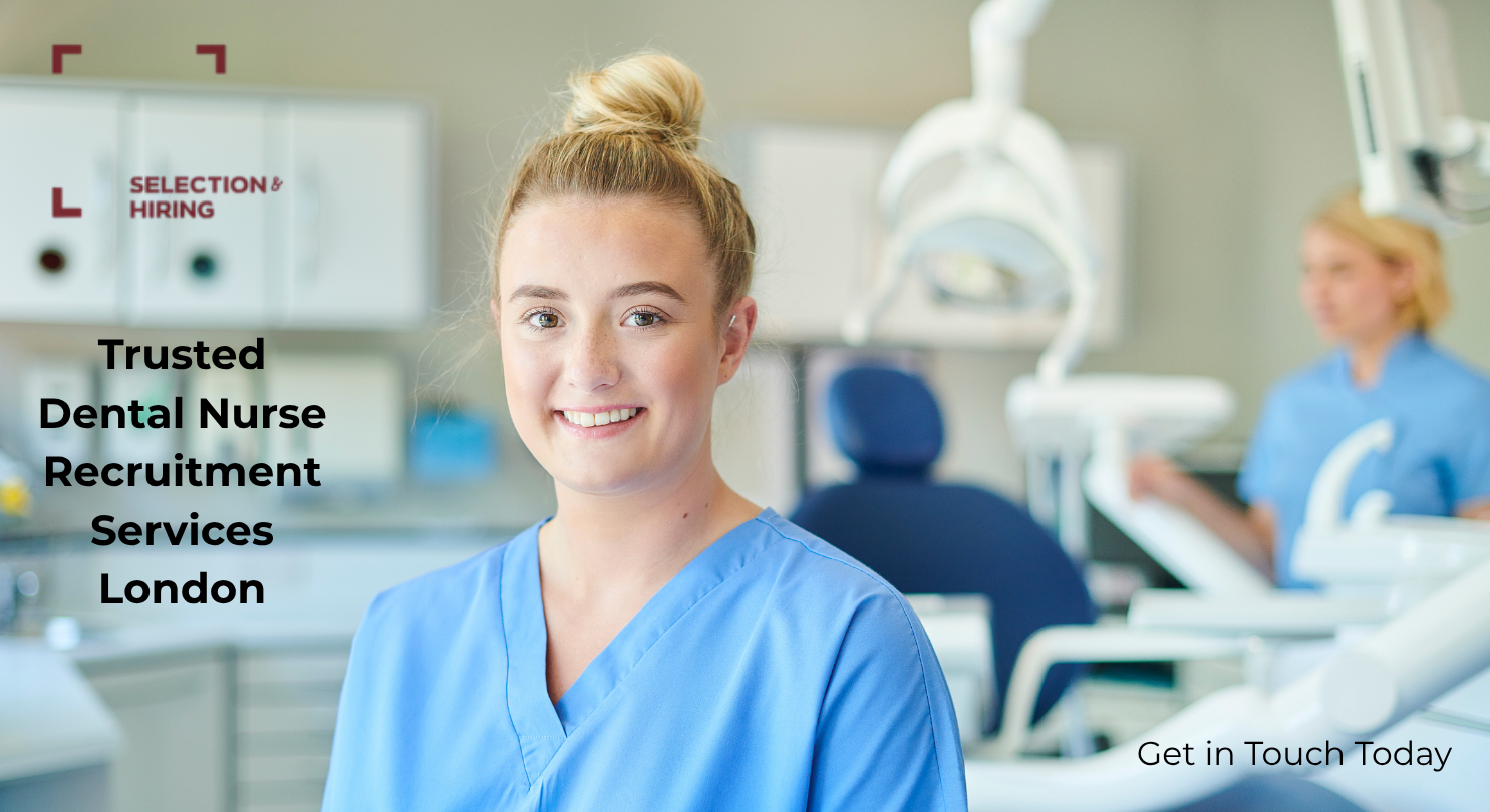 Trusted Dental Nurse Recruitment Services London